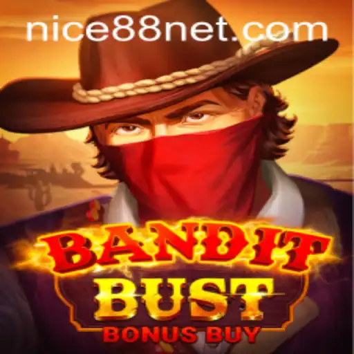 BanditBustBonusBuy: An Engaging New Adventure with Nice88