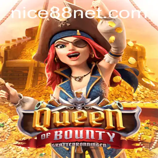 Queen of Bounty: A Thrilling Adventure in the World of Nice88